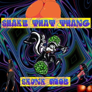 Tha Skunk Mob的專輯Shake That Thang