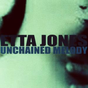 收聽Etta Jones的Unchained Melody歌詞歌曲