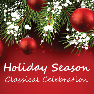 Album Holiday Season Celebration Classical from Various Artists