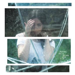 Listen to Antes Dela Dizer Que Sim song with lyrics from Bárbara Tinoco