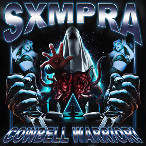收听Sxmpra的COWBELL WARRIOR! (Explicit)歌词歌曲