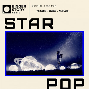 อัลบัม Star Pop ศิลปิน Bigger Story Music