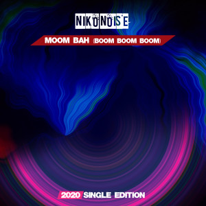 Niko Noise的專輯Moom Bah (Boom Boom Boom) (Mauro Vay & Luke GF 2020 Short Radio)