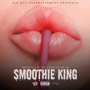 Album Smoothie King (Explicit) oleh Montana Of 300