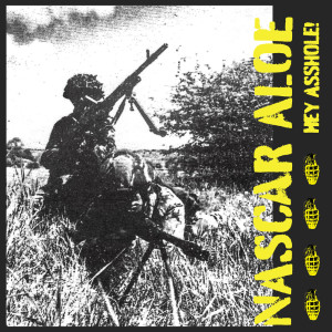 Album HEY ASSHOLE! (Explicit) oleh Nascar Aloe
