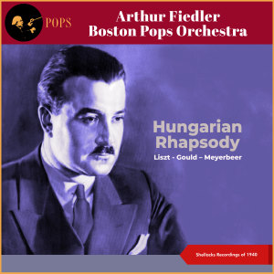 อัลบัม Hungarian Rhapsody (Shellacks Recordings of 1940) ศิลปิน Arthur Fiedler