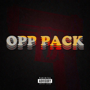 Listen to Opp Pack (Explicit) song with lyrics from Rio Da Yung Og