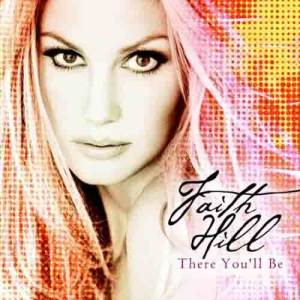 Faith Hill的專輯There You'll Be