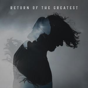 Return of The Greatest