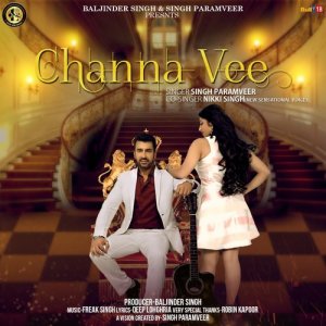 Listen to Channa Vee song with lyrics from Singh Paramveer