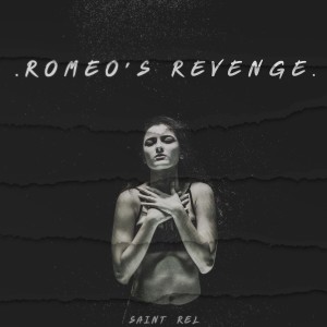 อัลบัม Romeo's Revenge (Explicit) ศิลปิน Saint Rel