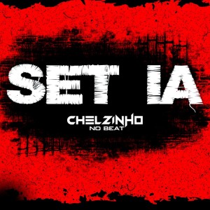 Chelzinho No Beat的專輯Set Ia (Explicit)