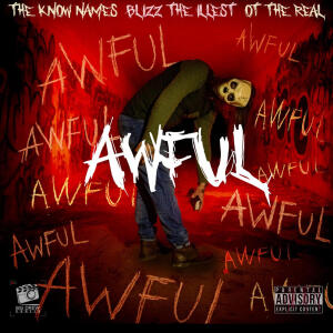 อัลบัม Awful (feat. Blizz The Illest) [Explicit] ศิลปิน The Know Names