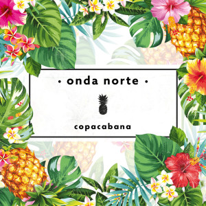 ดาวน์โหลดและฟังเพลง Copacabana พร้อมเนื้อเพลงจาก Onda Norte
