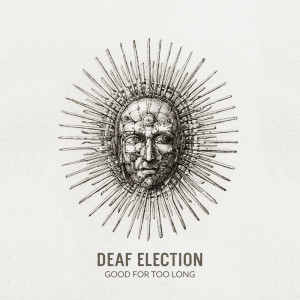 收聽Deaf Election的Never Get to Me歌詞歌曲