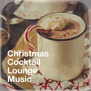 Album Christmas Cocktail Lounge Music oleh Instrumental Christmas Music
