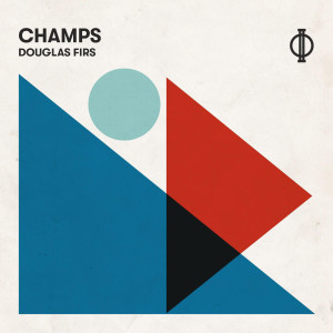 Champs的專輯Douglas Firs