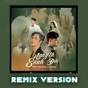 Listen to Ngày Ta Sánh Đôi (Remix) song with lyrics from Thái Hùng