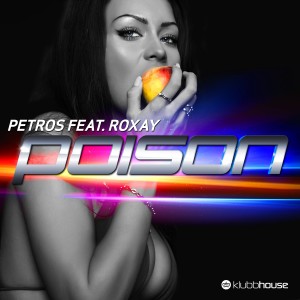 Dengarkan lagu Poison (Tommy Jay Tomas Remix) nyanyian Petros dengan lirik