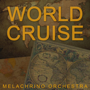 อัลบัม World Cruise ศิลปิน Melachrino Orchestra