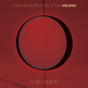 ดาวน์โหลดและฟังเพลง O Seu Amor (Ao Vivo) พร้อมเนื้อเพลงจาก Caetano Veloso