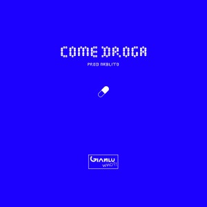 收聽Gianluwho的Come droga歌詞歌曲
