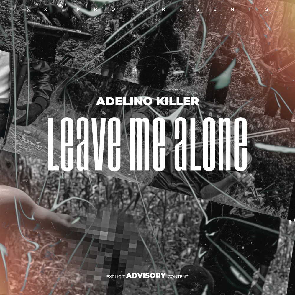 LEAVE ME ALONE