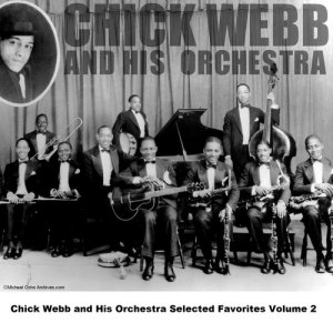 Chick Webb and His Orchestra Selected Favorites, Vol. 2