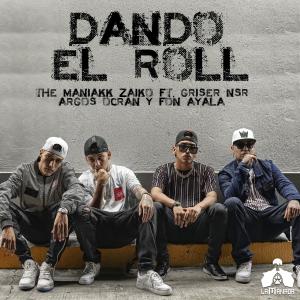 The Maniakk Zaiko的專輯Dando el Roll (Explicit)
