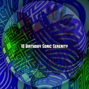 10 Birthday Sonic Serenity