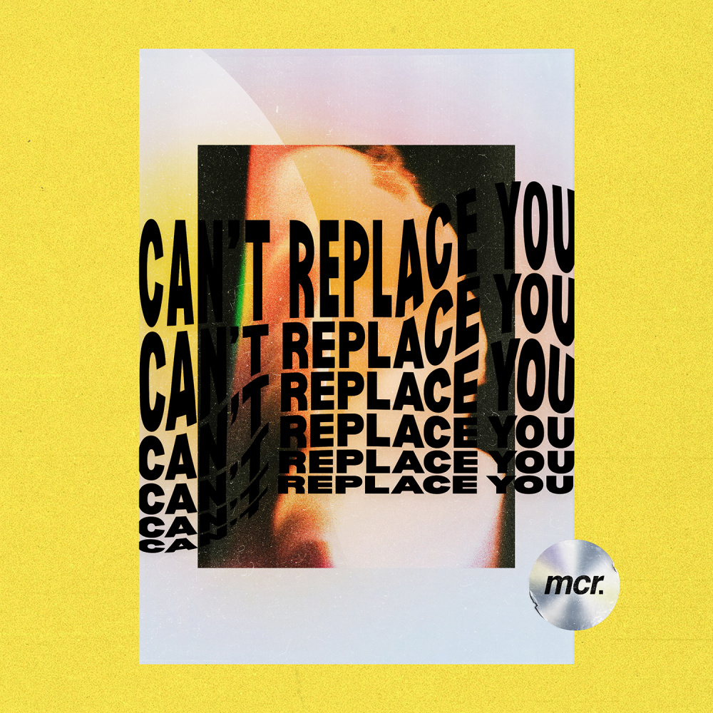 Can't Replace You
