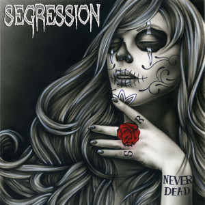 收听Segression的Never Dead歌词歌曲