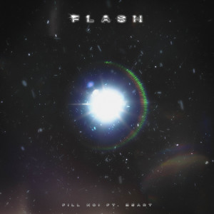 收听Fill Koi的Flash (Explicit)歌词歌曲