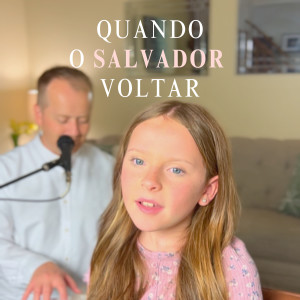 Listen to Quando O Salvador Voltar song with lyrics from Elton Luz