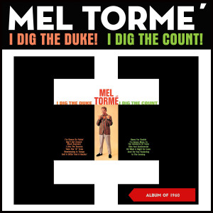 Mel Tormé的專輯I Dig the Duke! I Dig the Count! (Album of 1960)