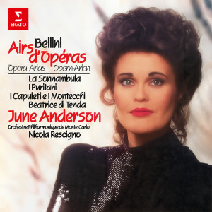 June Anderson的專輯Bellini: Opera Arias from La sonnambula, I puritani, I Capuleti e i Montecchi & Beatrice di Tenda