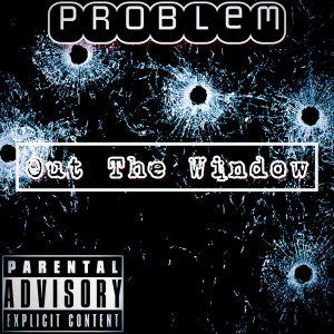 Out The Window (Explicit)