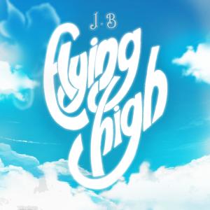 J. B的專輯Flying High
