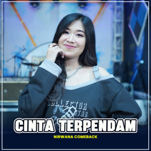 Listen to CINTA TERPENDAM (Adinda Rahma) song with lyrics from NIRWANA COMEBACK