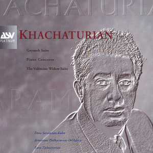 อัลบัม Khachaturian: Gayaneh Suite; Piano Concerto; The Valencian Widow Suite ศิลปิน Dora Serviarian-Kuhn