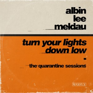 收聽Albin Lee Meldau的Turn Your Lights Down Low (The Quarantine Sessions)歌詞歌曲