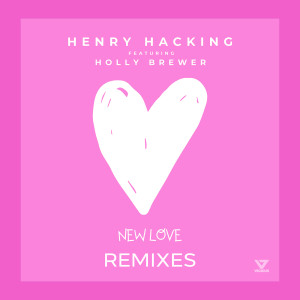 ดาวน์โหลดและฟังเพลง New Love (feat. Holly Brewer)  [Jack Truant Remix] (Jack Truant Remix) พร้อมเนื้อเพลงจาก Henry Hacking
