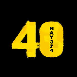 Listen to 40 (Explicit) song with lyrics from NAY 374