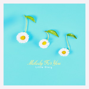 Album Melody For You from Little Story