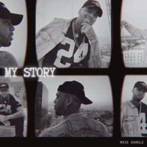 Mike Darole的專輯My Story (Explicit)