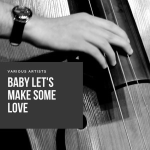 Mike Gordon的專輯Baby Let's Make Some Love