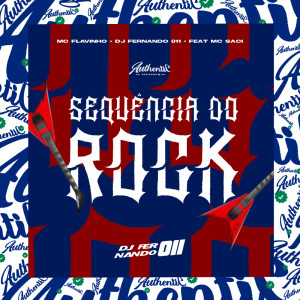 Listen to Sequência do Rock (Explicit) song with lyrics from DJ FERNANDO 011