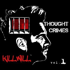KillWill的專輯Thought Crimes (vol. 1) (Explicit)