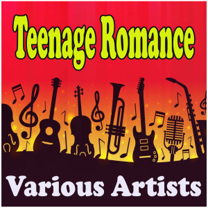 Various Artists的專輯Teenage Romance