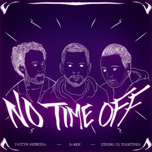 D-Rek的專輯No Time Off (Explicit)